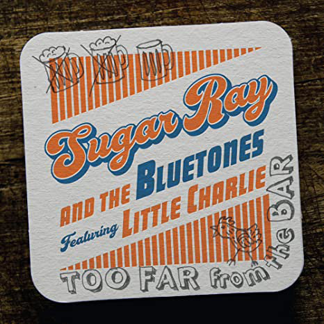 Sugar Ray & The Bluetones Featuring Little Charlie Baty - Too Far From The Bar