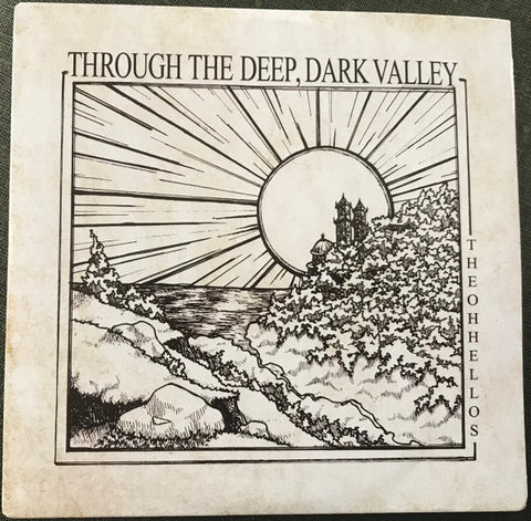 The Oh Hellos - Through The Deep, Dark Valley (Ten Year Anniversary)