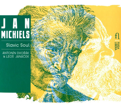 Jan Michiels – Antonín Dvořák & Leoš Janáček - Slavic Soul