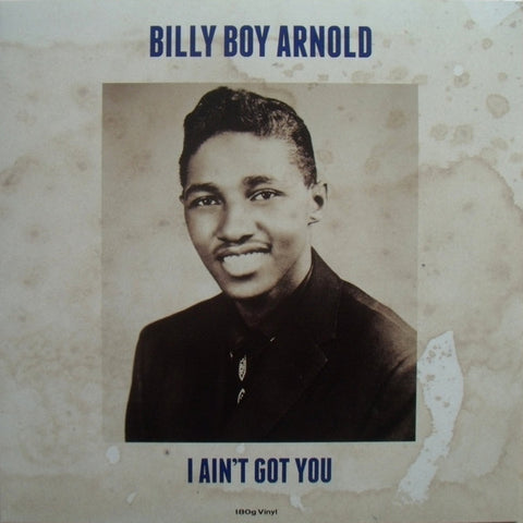 Billy Boy Arnold - I Ain't Got You
