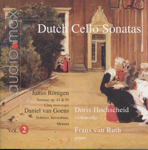 Julius Röntgen / Daniel van Goens, Doris Hochscheid, Frans Van Ruth - Dutch Cello Sonatas Vol. 2