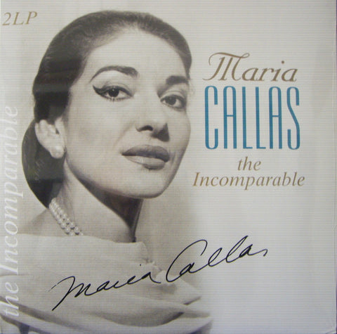 Maria Callas - The Incomparable