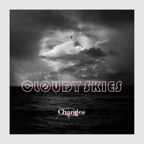 Cløudy Skies - Changes