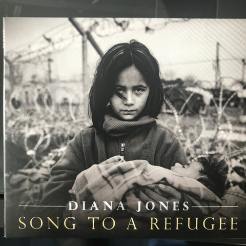 Diana Jones - Song To A Refugee
