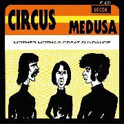 Circus - Medusa / Mother Motha's Great Sundance