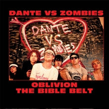 Dante Vs Zombies - Oblivion / The Bible Belt