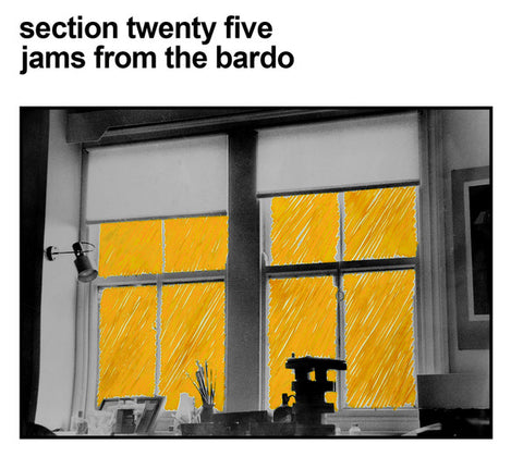Section Twenty Five - Jams From The Bardo