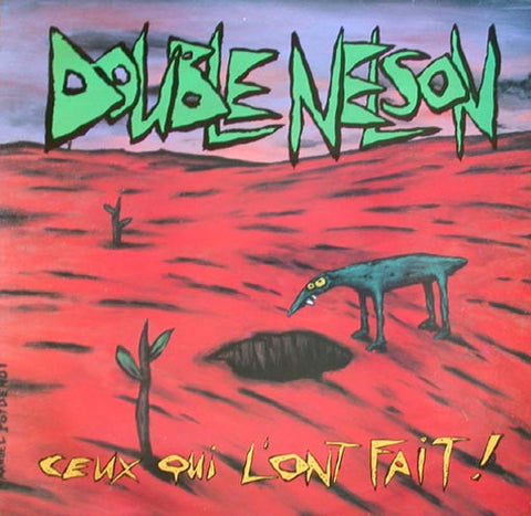 Double Nelson - Ceux Qui L'Ont Fait !
