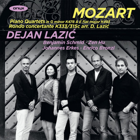 Mozart, Dejan Lazić, Benjamin Schmid, Zen Hu, Johannes Erkes, Enrico Bronzi - Piano Quartets In G Minor K478 & E Flat Major K493; Rondo Concertante K333