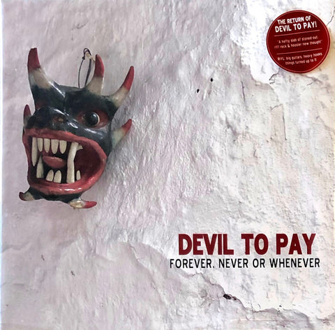 Devil To Pay - Forever, Never Or Whenever