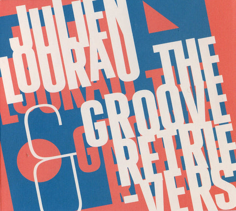 Julien Lourau & The Groove Retrievers - Julien Lourau & The Groove Retrievers