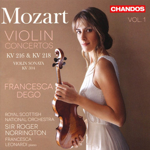 Mozart, Francesca Dego, Royal Scottish National Orchestra, Roger Norrington, Francesca Leonardi - Violin Concertos KV 216 & KV 218 / Violin Sonata KV 304