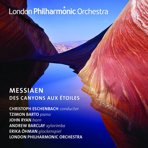 Messiaen, The London Philharmonic Orchestra, Christoph Eschenbach - Des Canyons Aux Étoiles