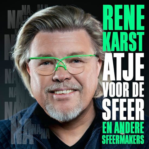 René Karst - Atje Voor De Sfeer – En Andere Sfeermakers (De grootste hits van René Karst)