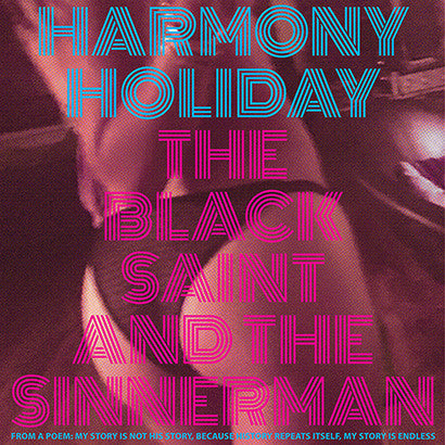 Harmony Holiday - The Black Saint and the Sinner Man