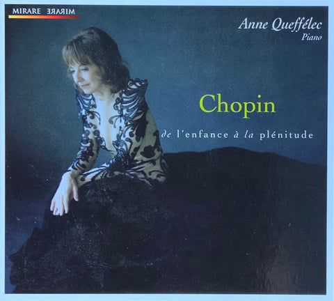 Anne Queffélec, Chopin - Chopin De L‘Enfance À La Plénitude
