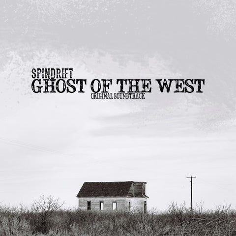 Spindrift - Ghost Of The West - Original Soundtrack