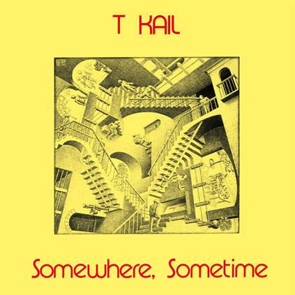 T Kail, - Somewhere, Sometime