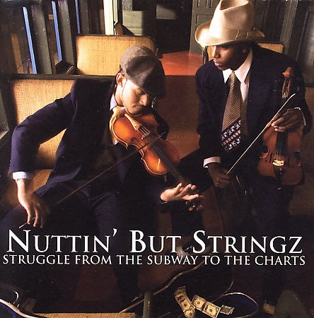 Nuttin' But Stringz - Struggle From The Subway To The Charts