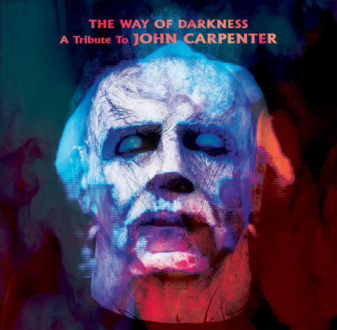 Various - The Way Of Darkness: A Tribute To John Carpenter