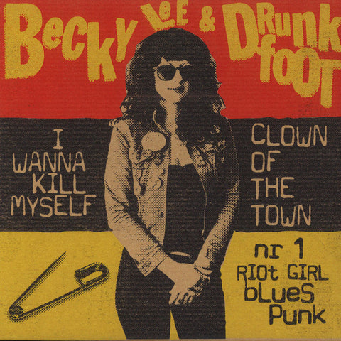 Becky Lee & Drunkfoot - I Wanna Kill Myself / Clown Of The Town