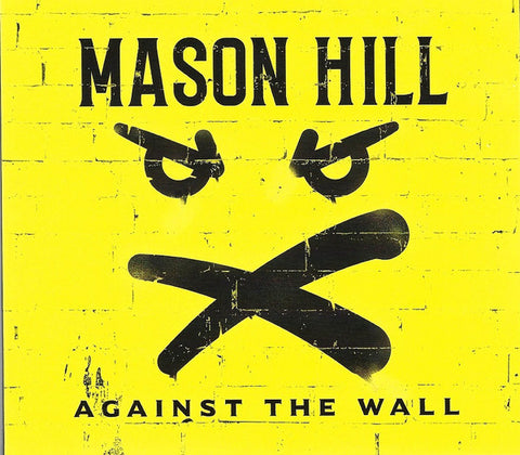 Mason Hill - Against The Wall