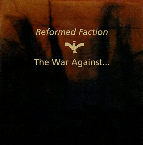 Reformed Faction - The War Against...