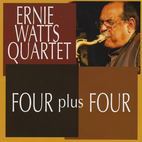 Ernie Watts Quartet - Four Plus Four