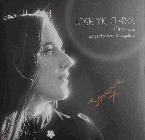 Josienne Clarke - Onliness (Songs Of Solitude & Singularity)