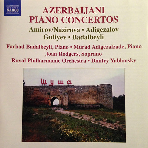 Amirov & Nazirova / Adigezalov / Guliev / Badalbeyli - Azerbaijani Piano Concertos