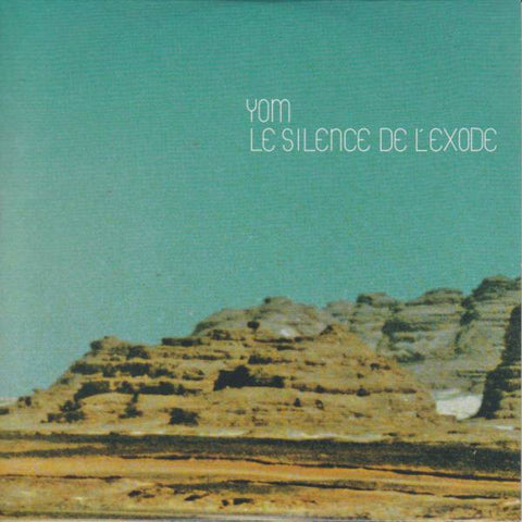 Yom - Le Silence De L'Exode