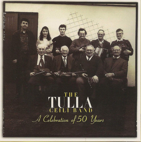 Tulla Ceili Band - A Celebration Of 50 Years