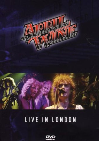 April Wine, - Live In London