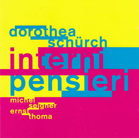 Dorothea Schürch - Michel Seigner - Ernst Thoma - Interni Pensieri