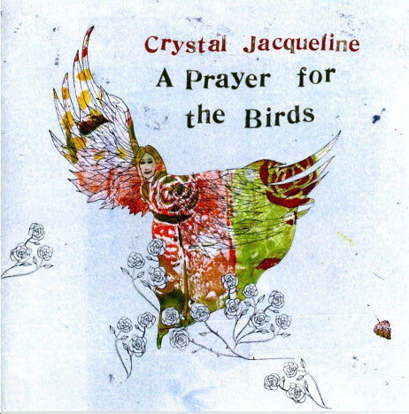 Crystal Jacqueline - A Prayer For The Birds