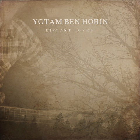 Yotam Ben horin - Distant Lover