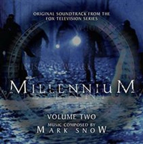 Mark Snow - Millennium: Volume Two (Original Soundtrack From The Fox Television Series)
