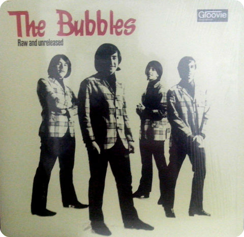 The Bubbles - Raw And Unreleased