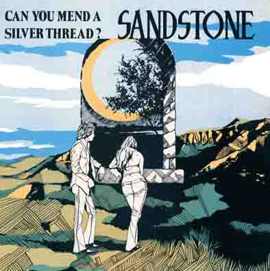 Sandstone - Can You Mend A Silver Thread?