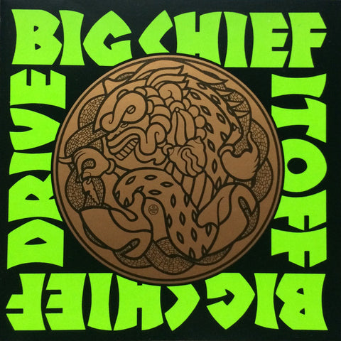 Big Chief - Drive It Off