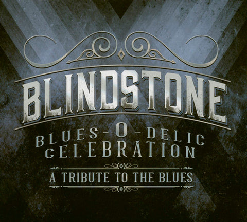 Blindstone - Blues-O-Delic Celebration - A Tribute To The Blues