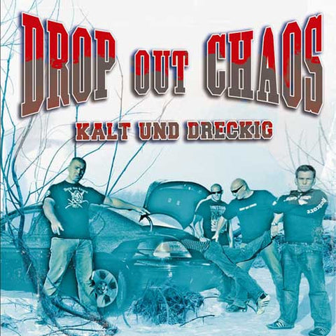 Drop Out Chaos - Kalt Und Dreckig