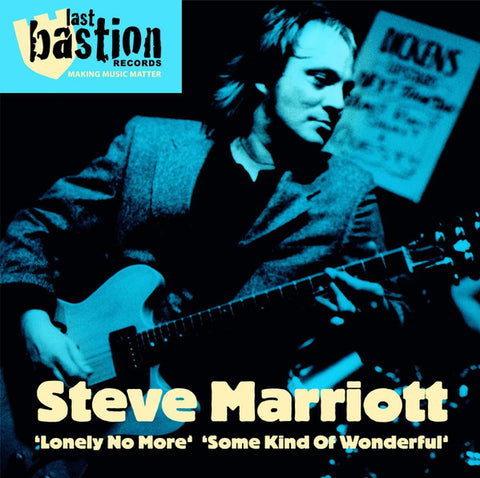 Steve Marriott - Lonely No More / Some Kind Of Wonderful