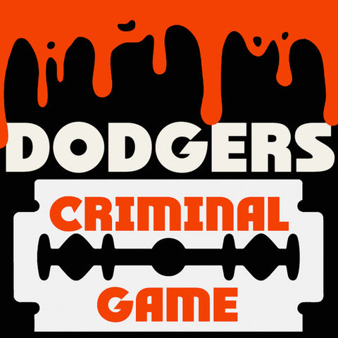 Dodgers - Criminal Game