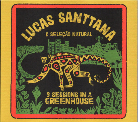 Lucas Santtana & Seleção Natural - 3 Sessions In A Greenhouse