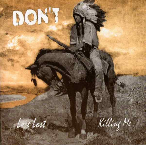 Don't, - Love Lost / Killing Me