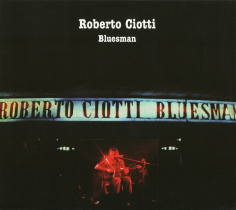 Roberto Ciotti - Bluesman