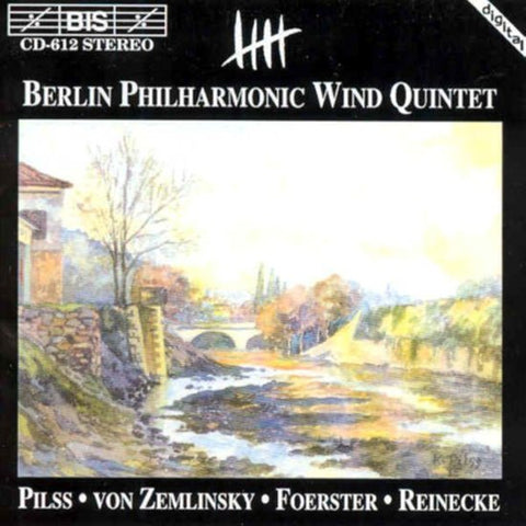 Berlin Philharmonic Wind Quintet - Pilss - Von Zemlinsky - Foerster - Reinecke