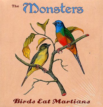 The Monsters - Birds Eat Martians