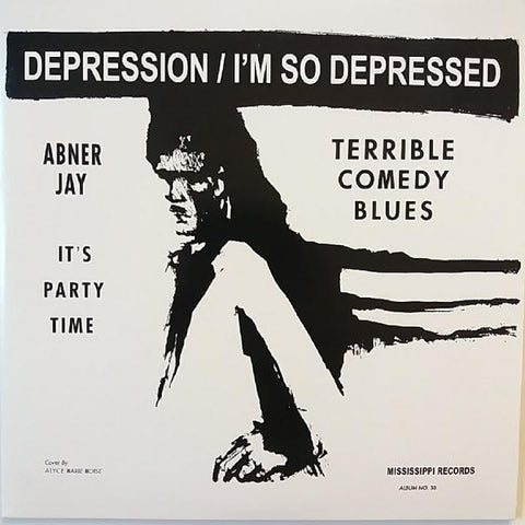 Abner Jay - Depression / I'm So Depressed